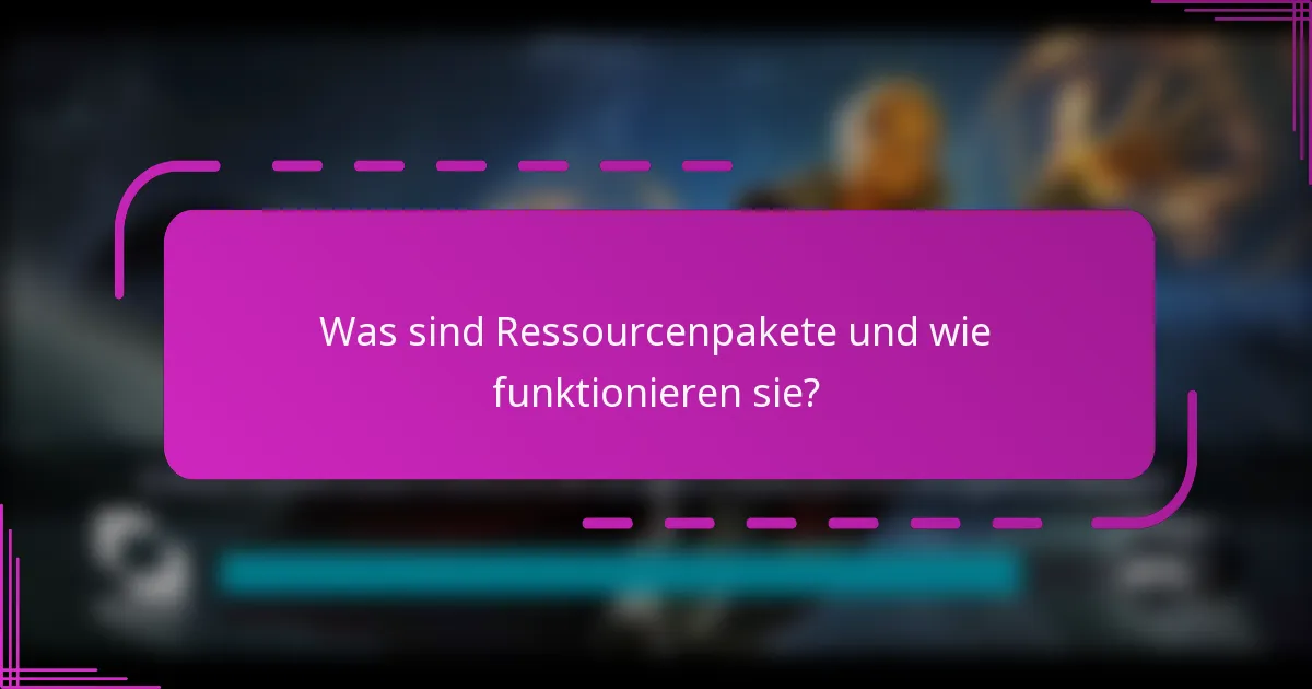 Was sind Ressourcenpakete und wie funktionieren sie?