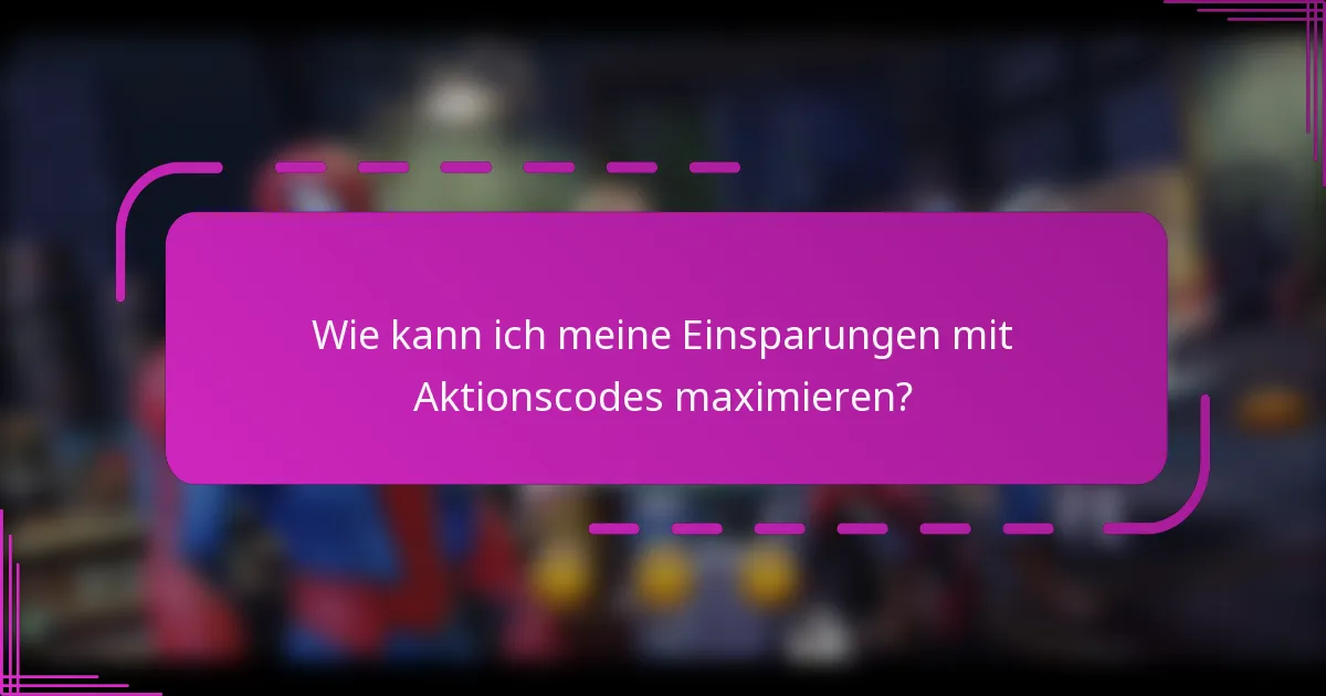 Wie kann ich meine Einsparungen mit Aktionscodes maximieren?